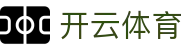 开云全站官方入口 - Kaiyun 中国电竞 APP 安装、iOS 与 H5 注册网址